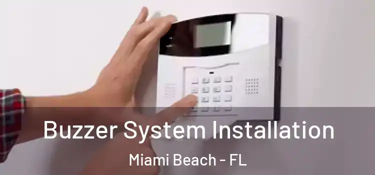 Buzzer System Installation Miami Beach - FL