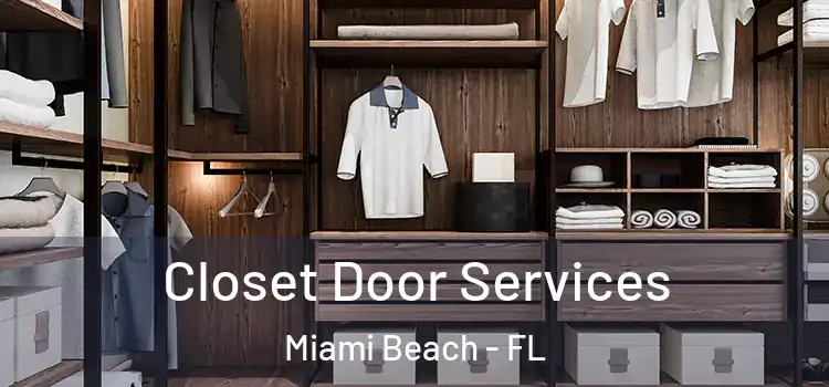  Closet Door Services Miami Beach - FL