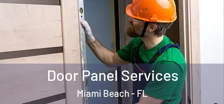 Door Panel Services Miami Beach - FL