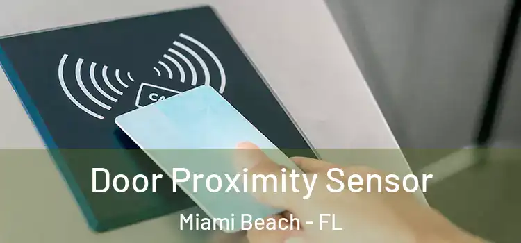  Door Proximity Sensor Miami Beach - FL
