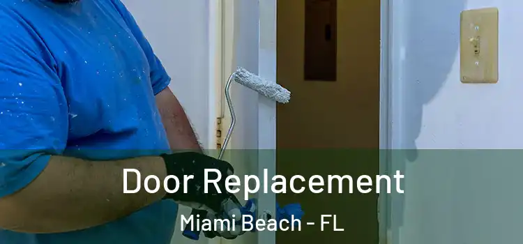 Door Replacement Miami Beach - FL