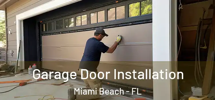  Garage Door Installation Miami Beach - FL