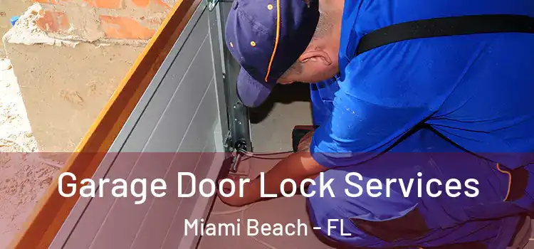  Garage Door Lock Services Miami Beach - FL