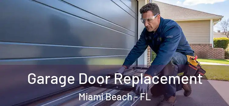  Garage Door Replacement Miami Beach - FL