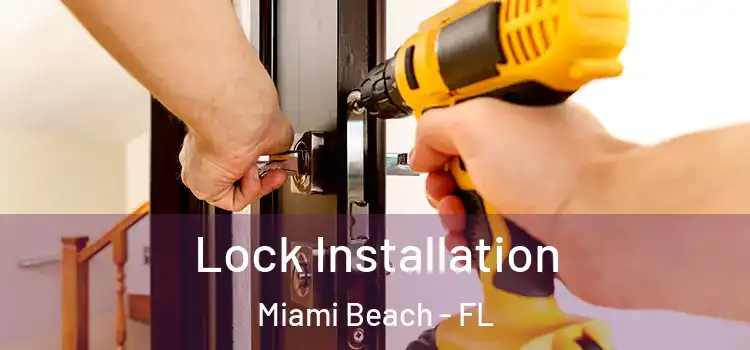 Lock Installation Miami Beach - FL