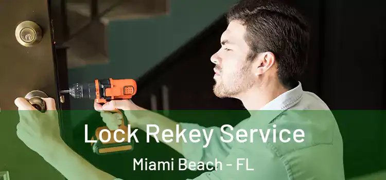  Lock Rekey Service Miami Beach - FL
