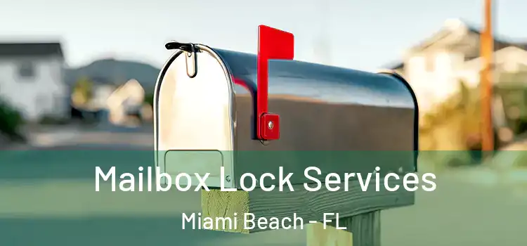 Mailbox Lock Services Miami Beach - FL