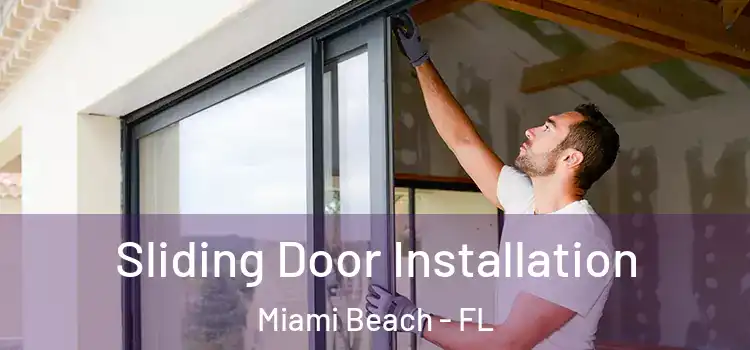 Sliding Door Installation Miami Beach - FL