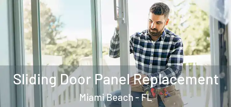  Sliding Door Panel Replacement Miami Beach - FL